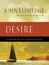 Desire (MP3): The Journey We Must Take to Find the Life God Offers